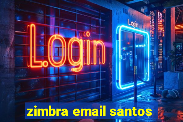 zimbra email santos